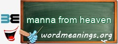 WordMeaning blackboard for manna from heaven